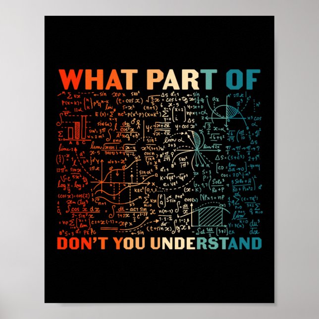 Welchen Teil von Don't You Understand Funny Math T Poster (Vorne)