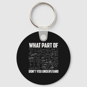 Welchen Teil von Don't You Understand Funny Math T Schlüsselanhänger