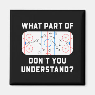 Welchen Teil von Dont You Understand Hockey Player Magnet