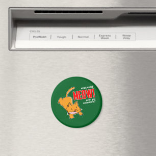 Welchen Teil von Miau verstehst du nicht? Magnet