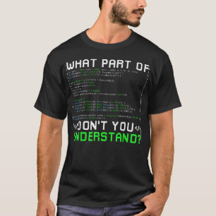 Welchen Teil von Verstehst Du Nicht Computerfreaks T-Shirt
