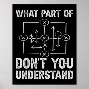 Welchen Teil von Verstehst du nicht Football Coach Poster