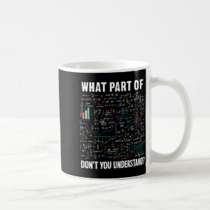 Welchen Teil von Verstehst du nicht _ Lustiger Mat Kaffeetasse