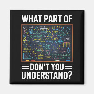 Welchen Teil von verstehst du nicht Mathe Humor Magnet