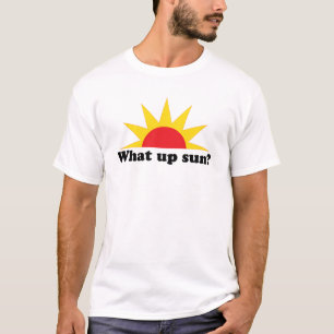 Welcher hohe Sun? T-Shirt