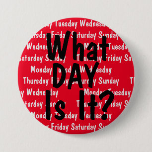 Welcher Tag ist es? Button