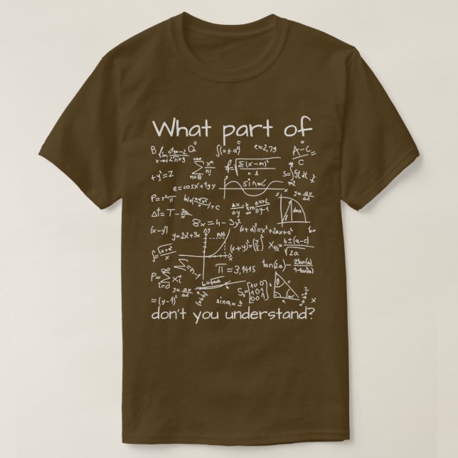 Welcher Teil der Mathematik-Gleichung Donx27t Sie  T-Shirt (Design vorne)