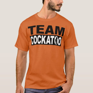 Welches Team bist du auf Team Cockatoo ein Origina T-Shirt