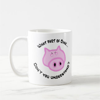 Welches Teils Oink… Kaffeetasse