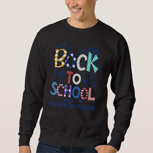 Welcome Back 1st Day of School Lunch Lady Squad Ba Sweatshirt (Vorderseite)