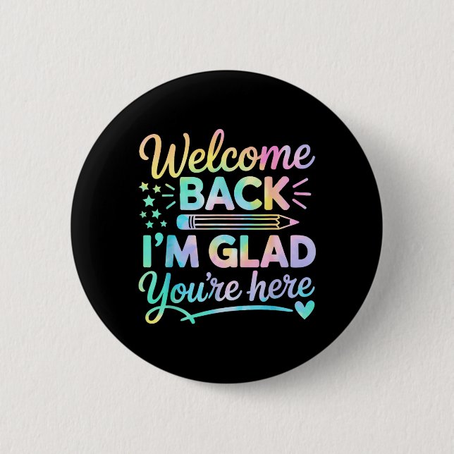 Welcome Back Glad Here Back to School Teacher Button (Vorderseite)