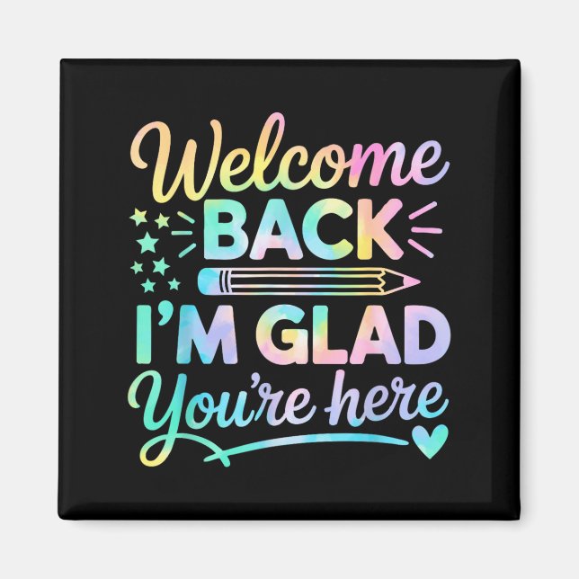 Welcome Back Glad Here Back to School Teacher Magnet (Vorne)