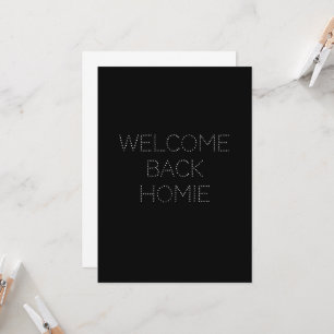 Welcome Back Homie Card - Einladung