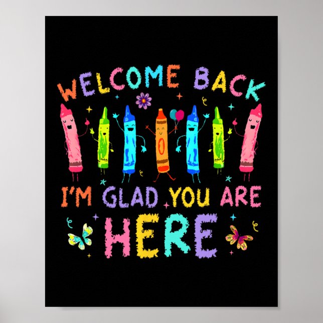 Welcome Back I'm Glad You're Here Back To School T Poster (Vorne)