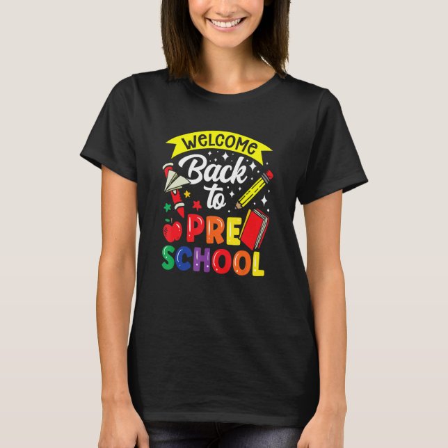 Welcome Back To Preschool Teacher Back To School P T-Shirt (Vorderseite)