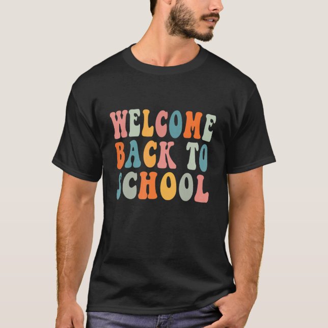Welcome Back To School First Day of School Teacher T-Shirt (Vorderseite)