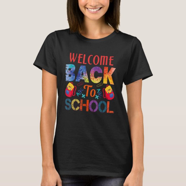 Welcome Back To School First Day Of School Teacher T-Shirt (Vorderseite)