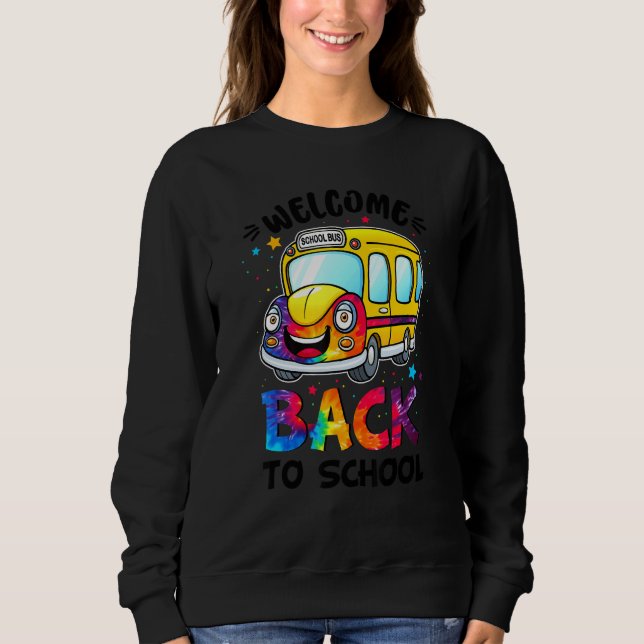 Welcome Back To School for Bus Drivers Transportat Sweatshirt (Vorderseite)