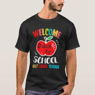 Welcome Back To School For First Grade Teacher Squ T-Shirt