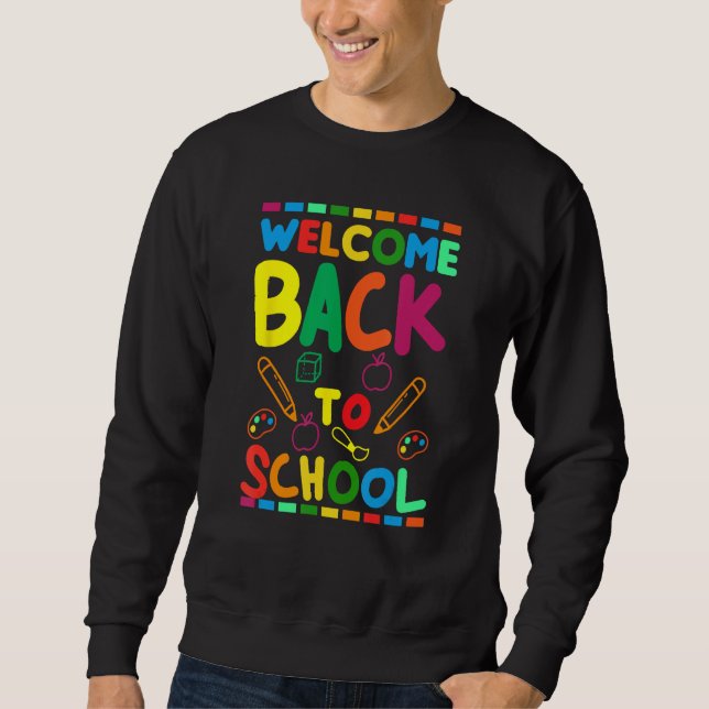 Welcome Back To School Happy First Day of School B Sweatshirt (Vorderseite)