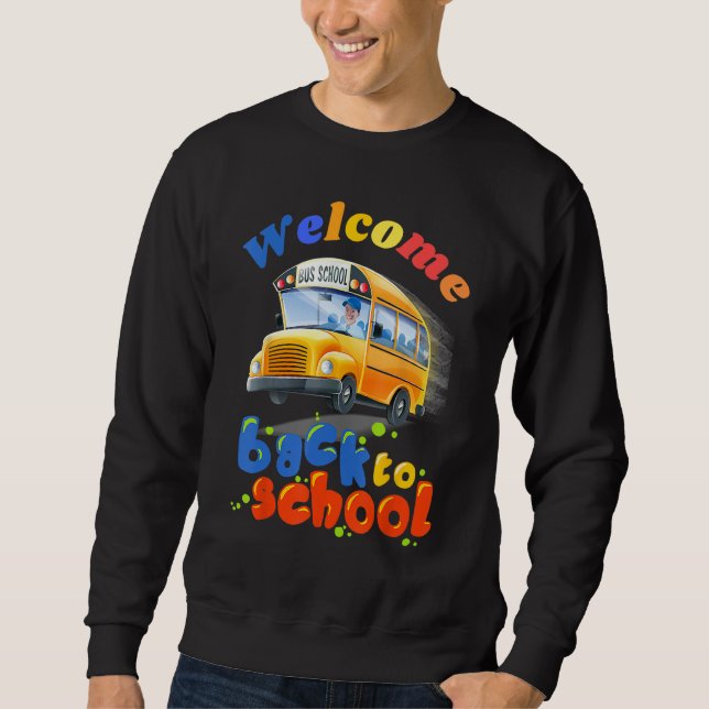 Welcome Back to School School Bus Driver Boys girl Sweatshirt (Vorderseite)