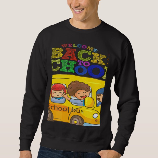 Welcome Back To School  School Bus Driver Mens Boy Sweatshirt (Vorderseite)