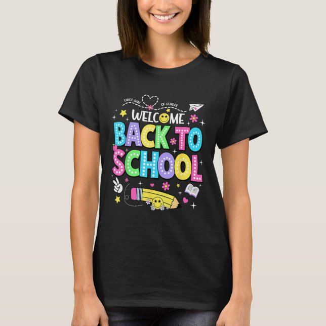 Welcome Back To School Shirts First Day Of School  (Vorderseite)