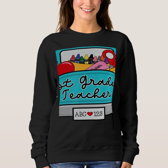 Welcome Back to School With Truck 1st Grade Teache Sweatshirt (Vorderseite)