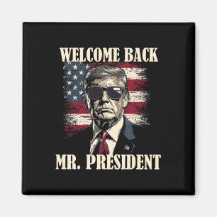 Welcome Byck Herr Präsident Donald Trump Sieg 2 Magnet