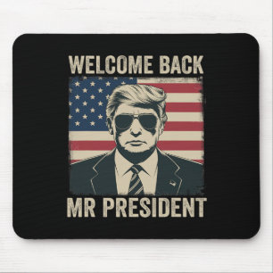 Welcome Byck Herr Präsident Donald Trump Sieg Mousepad