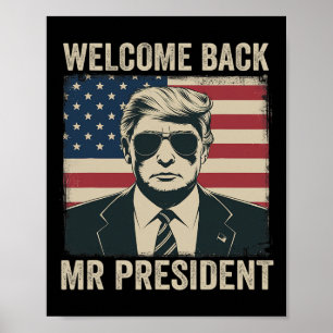 Welcome Byck Herr Präsident Donald Trump Sieg Poster