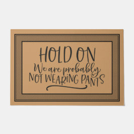 Welcome Door Mat HOLD on We are NOT WEG Fußmatte