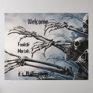 Welcome Foolish Mortals Zombie Skeleton Beängstige Poster