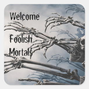 Welcome Foolish Mortals Zombie Skeleton Beängstige Quadratischer Aufkleber