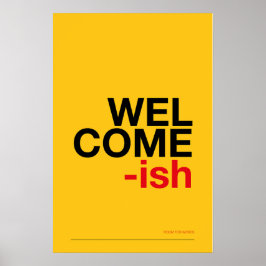 WELCOME-ISH – Funny Entryway Wall Art Poster