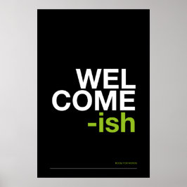 WELCOME-ISH – Funny Entryway Wall Art Poster