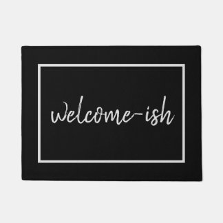 "Welcome-ish" Funny Introvertierte Antisocial Text Fußmatte
