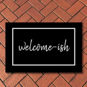"Welcome-ish" Funny Introvertierte Antisocial Text Fußmatte