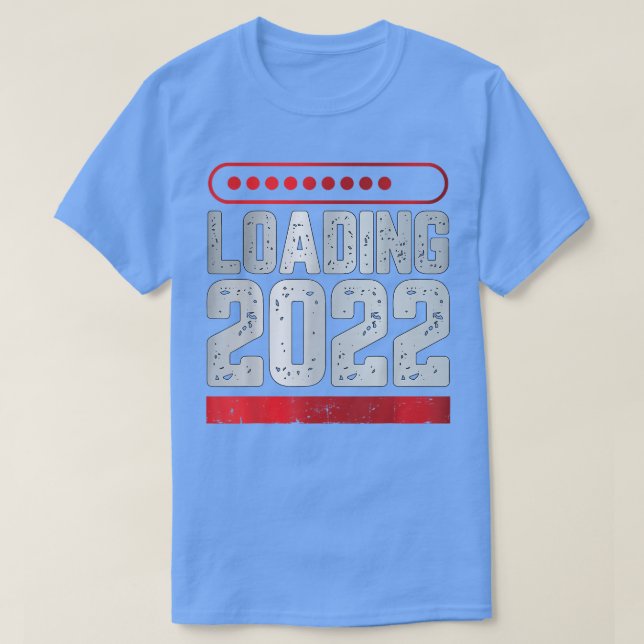 Welcome Loading 2022 Happy New Year and New Years  T-Shirt (Design vorne)