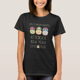 WELCOME MY FRIENDS AT SCHOOL, NEW YEAR 2025 T-Shirt