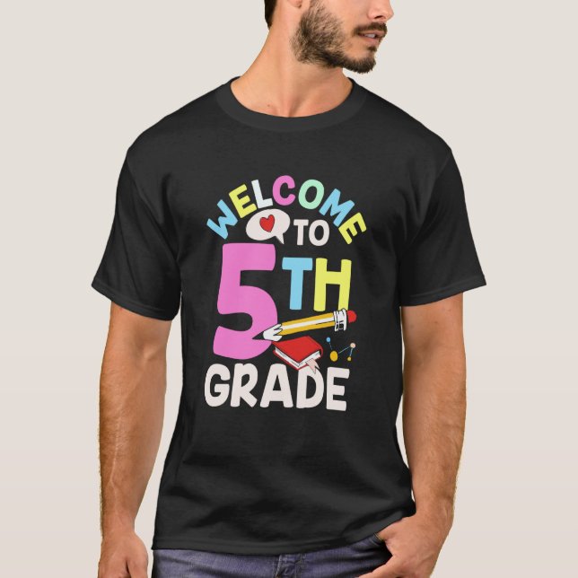 Welcome To 5Th Grade Class Pupil Grader School T-Shirt (Vorderseite)