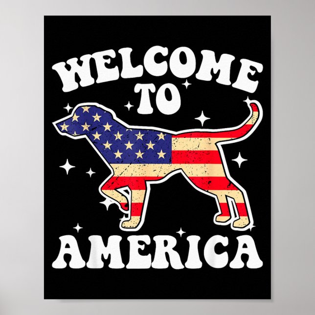 Welcome To America Patriotic Dog New American Citi Poster (Vorne)