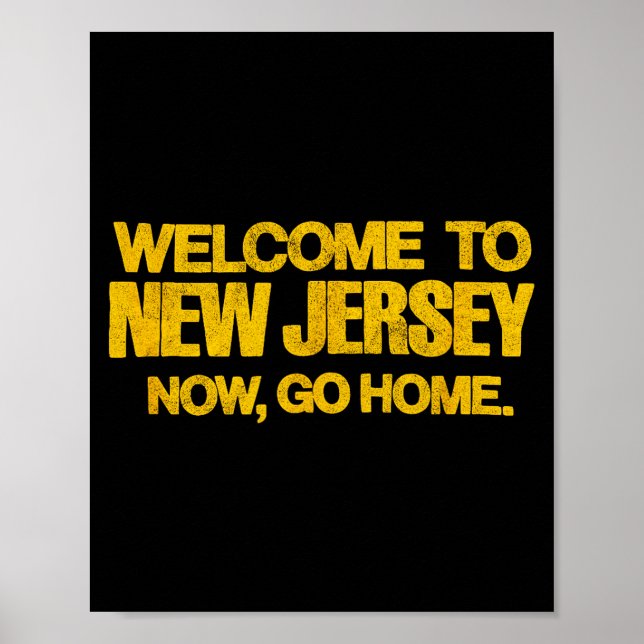Welcome To New Jersey, Now Go Home - Retro Distres Poster (Vorne)