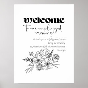 Welcome to our unplugged ceremony poster