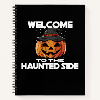 Welcome To The Haunted Side Notebook Notizbuch