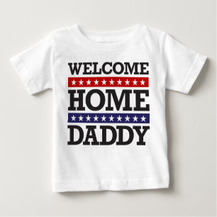 Welcome Zuhause Daddy Baby T-shirt