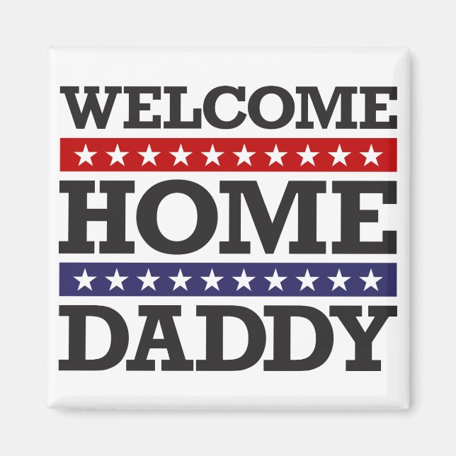 Welcome Zuhause Daddy Magnet (Vorne)