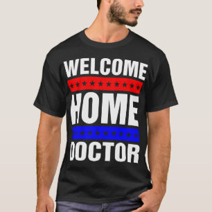 Welcome Zuhause Doctor Tshirt