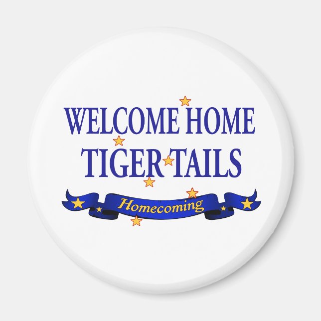 Welcome Zuhause Tiger Schwanz Magnet (Vorne)