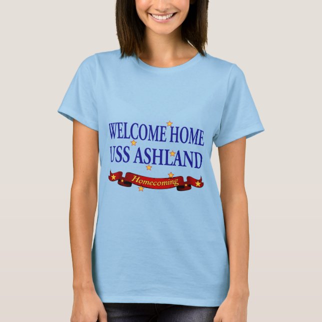 Welcome Zuhause USS Ashland T-Shirt (Vorderseite)